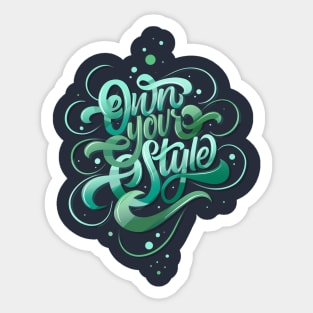 Own Your Style Sticker